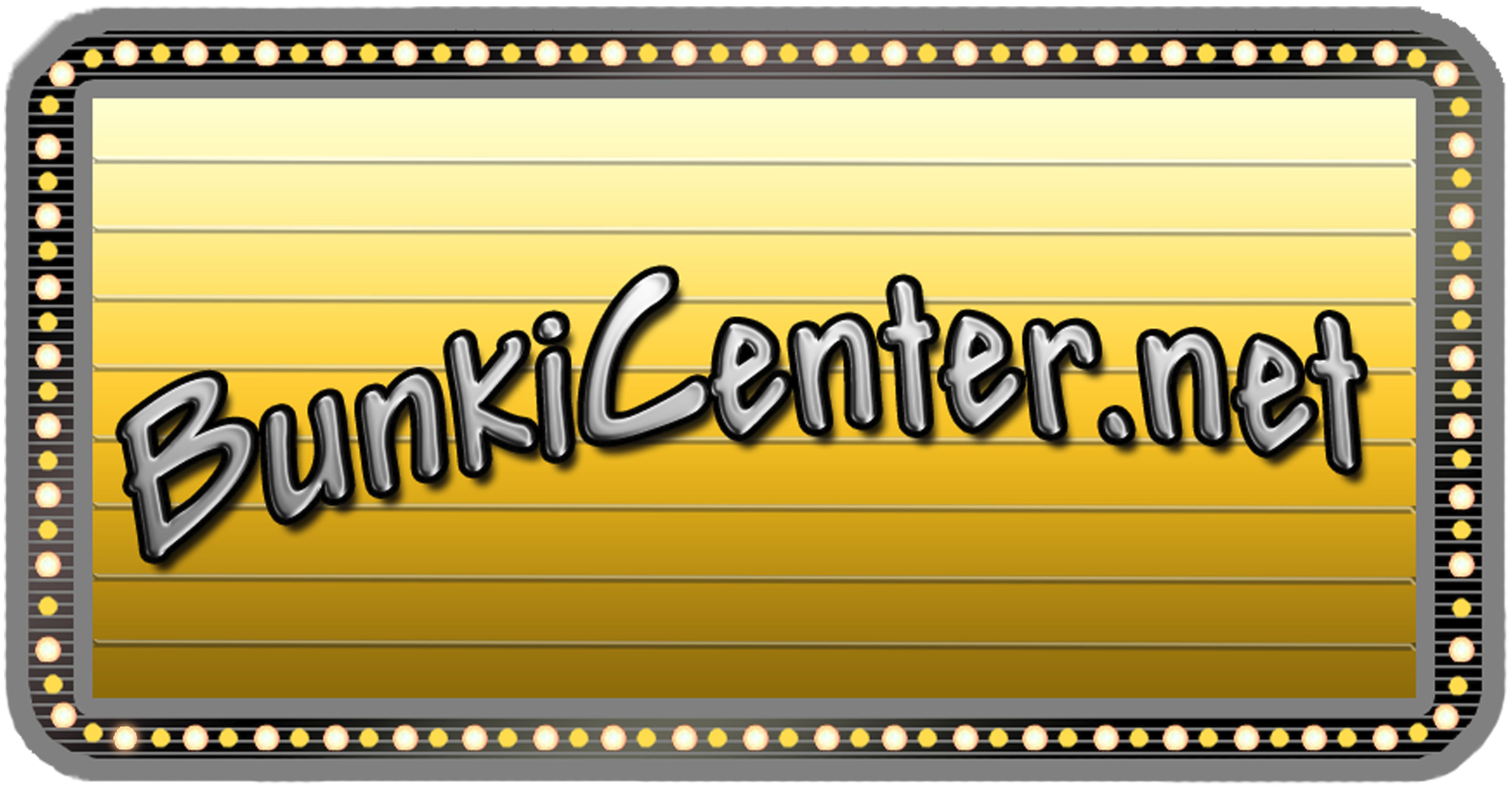 The BunkiCenter logo: It has a gold background, with silver text which is outlined in black and slightly curves. The B in Bunki is just below the T in .Net. The border is designed to look like a billboard, with a large then a small light placed for every other light. The lights run around the inner perimeter, which is black. The text: BunkiCenter.net is centered on the billboard.